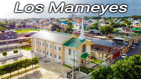 Los Mameyes Emblematico Santo Domingo Republica Dominicana Youtube
