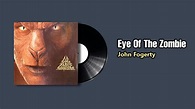 Eye Of The Zombie - John Fogerty (1986) - YouTube