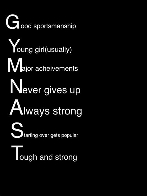 What A Gymnast Is Acrostic Poem Inspirational Gymnastics Quotes
