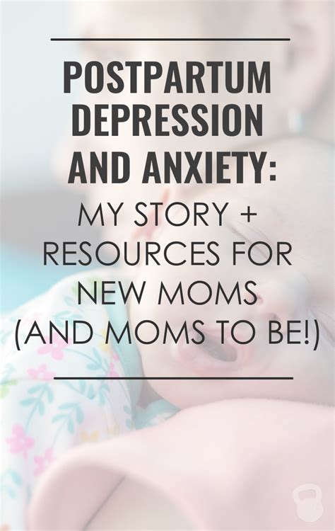 Postpartum Depression And Anxiety My Story And Resources For New Moms