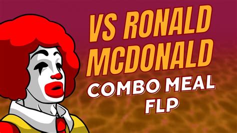 Fnf Vs Ronald Mcdonald Combo Meal Flp Made By Me Youtube
