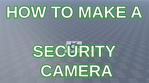 How To Make A Security Camera In Roblox Studio Youtube