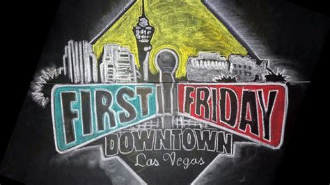 Whats First Friday Like In Downtown Las Vegas Life In Las Vegas