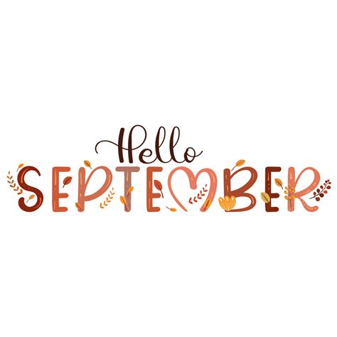 Hello September Month Text Hand Lettering With Flowers And Leaves
