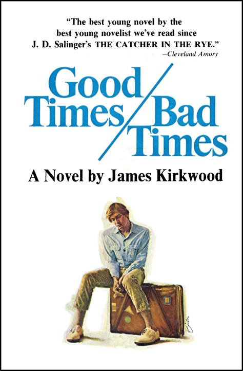 Good Times Bad Times Book By James Kirkwood Official Publisher