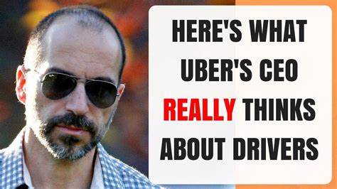 Uber Ceo Had This To Say About Drivers Youtube