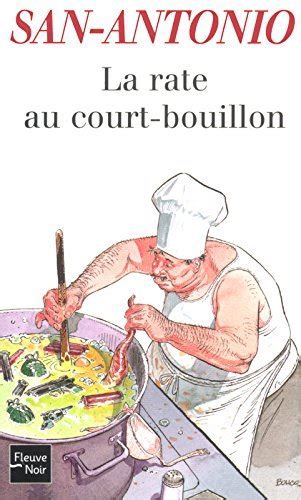 La Rate Au Court Bouillon San Antonio 58 By San Antonio Goodreads