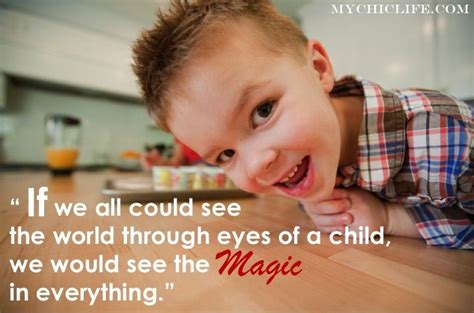 Eyes of a child quotes. through eyes of a child | mychiclife.com | Quotes, Inspirational quotes motivation, Chic quotes