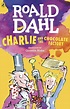 Charlie And The Chocolate Factory by Roald Dahl - Penguin Books Australia