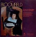 Michael Bloomfield* - If You Love These Blues, Play 'Em As You Please ...