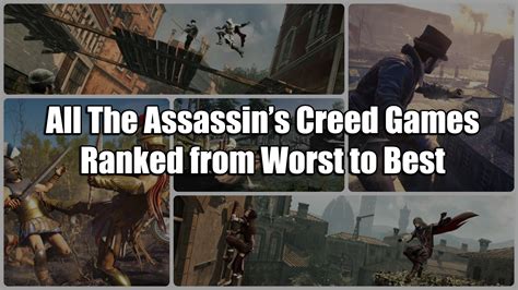 All The Assassins Creed Games Ranked From Worst To Best