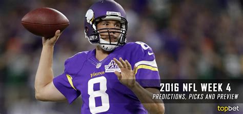 2016 Nfl Week 4 Predictions Picks And Preview