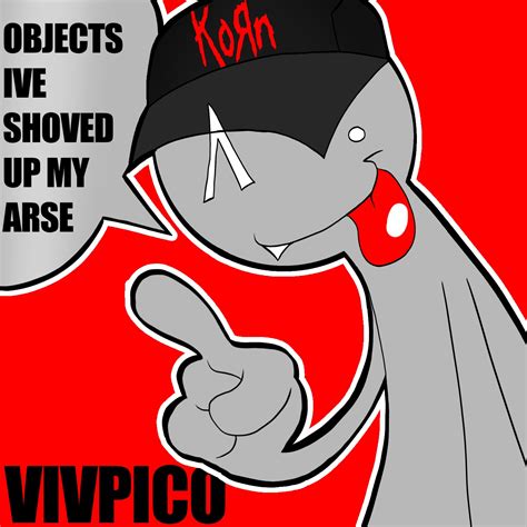 objects that ive shoved up my arse… by vivpico on newgrounds