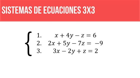 Sistemas De Ecuaciones 3x3 Youtube