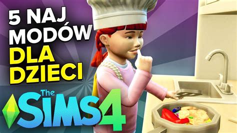 5 Najlepszych ModÓw Do Dzieci W The Sims 4 🧸🍼 Youtube