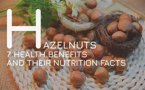 Health Benefits Of Hazelnuts And Their Nutrition Facts