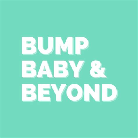 Bump Baby And Beyond