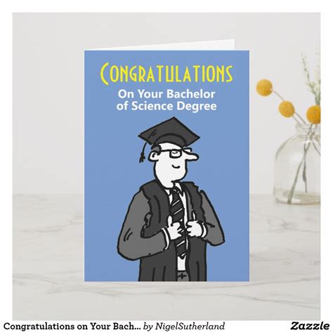 Congratulations On Your Bachelor Of Science Degree Card Zazzle