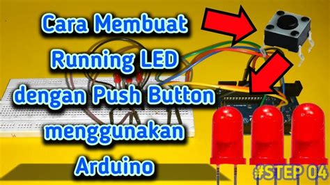 Cara Membuat Running Led Dengan Push Button Menggunakan Arduino Step4