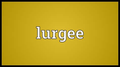 Lurgee Meaning Youtube