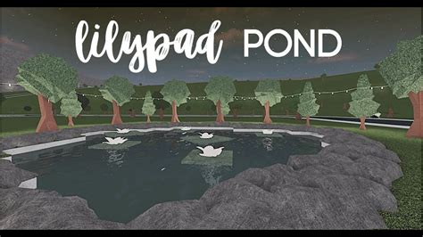 Bloxburg Lilypad Pond Youtube