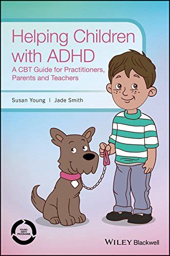 Helping Children With Adhd A Cbt Guide For Practitioners Parents And