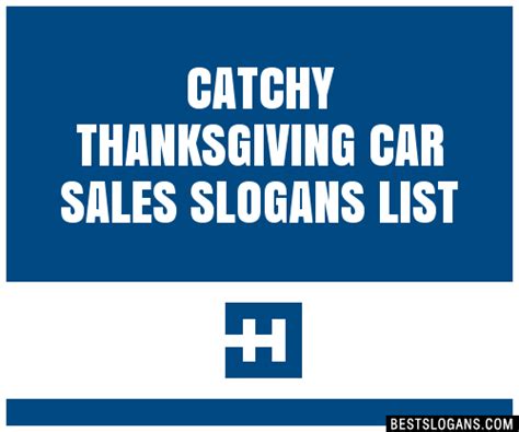 But how to choose a slogan for your business the right way? 30+ Catchy Thanksgiving Car Sales Slogans List, Taglines, Phrases & Names 2021 - Page 122