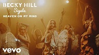 Becky Hill, Sigala - Heaven On My Mind (Official Video) - YouTube