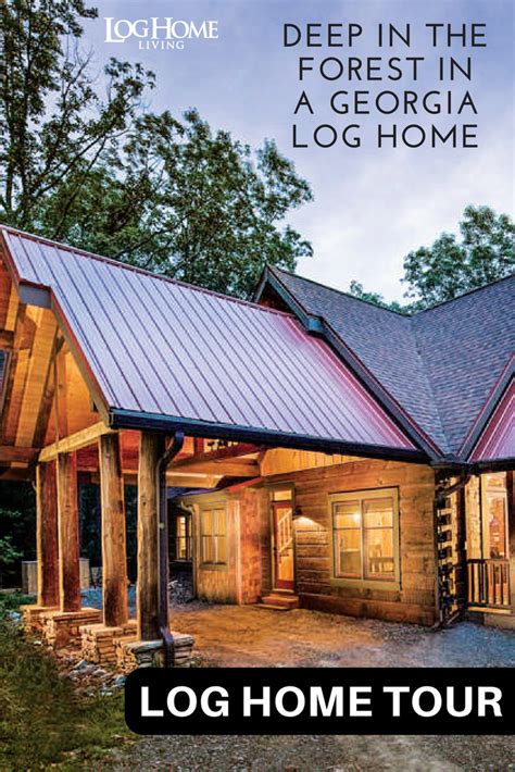 Deep In The Forest In A Georgia Log Home Log Homes House Tours Home