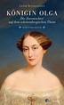 Biographie de la reine Olga de Wurtemberg – Noblesse & Royautés