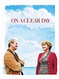 On a Clear Day (2005) - Rotten Tomatoes