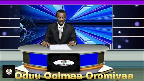 Oduu Oolmaa Oromiyaa Youtube
