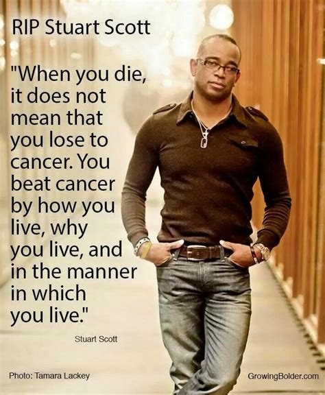 Enjoy stuart scott famous quotes. Its how you live | Stuart scott, Beat cancer, Long sleeve tshirt men