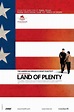 Land of Plenty Movie Posters From Movie Poster Shop