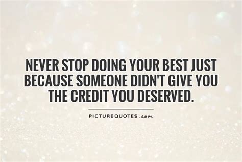Never Stop Doing Your Best Just Because Someone Didnt Give You