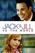 Jack and Jill vs. the World (2008) - Posters — The Movie Database (TMDb)