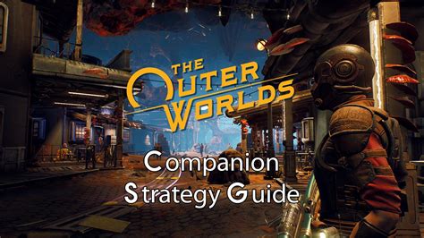 The Outer Worlds Companion Strategy Guide Eip Gaming