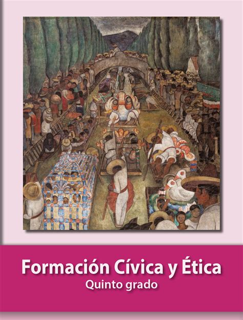 Formación cívica y éticaquinto grado. Libro De Formación Cívica Y ética Contestado - Libros Favorito