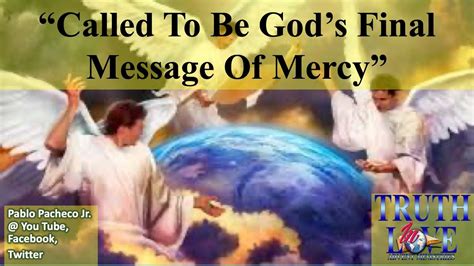 CALLED TO BE GOD'S FINAL MESSAGE OF MERCY - YouTube