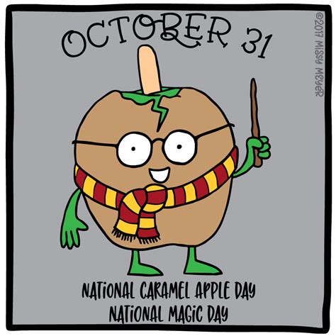 October 31 Every Year National Caramel Apple Day National Magic Day