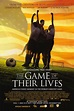 The Game of Their Lives Movie Posters From Movie Poster Shop