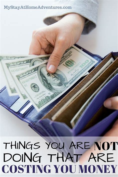 Things You Are Not Doing That Are Costing You Money My Stay At Home