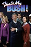 That's My Bush! - Série (2001) - SensCritique