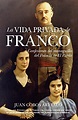 La vida privada de Franco: Confesiones del monaguillo del Palacio de El ...