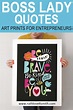 Boss Lady Quotes - Boss Babe Quotes & Art Prints