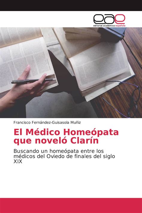 El Médico Homeópata Que Noveló Clarín 978 613 9 44208 9