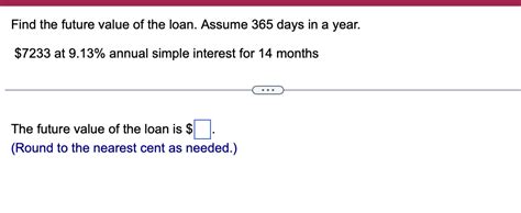 Solved Find The Future Value Of The Loan Assume 365 Days In