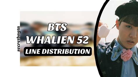 Bts Whalien 52 Line Distribution Color Coded Youtube