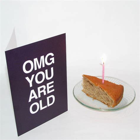 Omg You Are Old Special Age Birthday Card By Edamay