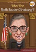 Amazon.com: Who Was Ruth Bader Ginsburg?: 9781524793548: Demuth ...
